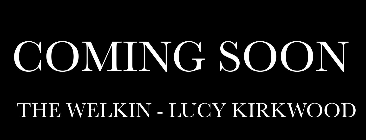 WELKIN (COMING SOON) WELKIN (COMING SOON)