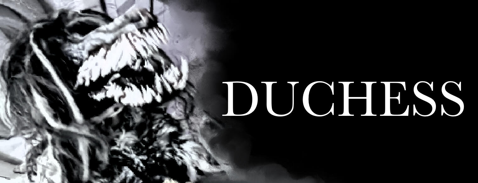 DUCHESS DUCHESS